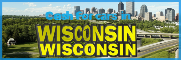 Sell junk car for cash in Wisconsin